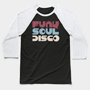 Funk Soul Disco Baseball T-Shirt